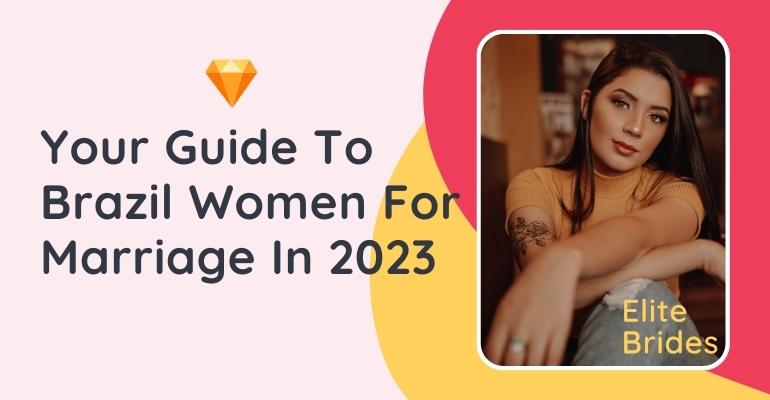 Brazilian Mail Order Brides — Your Guide To Brazil Women For Marriage In 2024