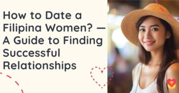 How To Meet Filipino Woman: Guide to Finding Serious Relationships With Filipina Women
