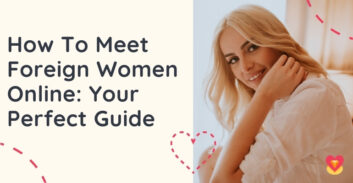 How to Meet a Woman Online: Useful Guide for Online Daters