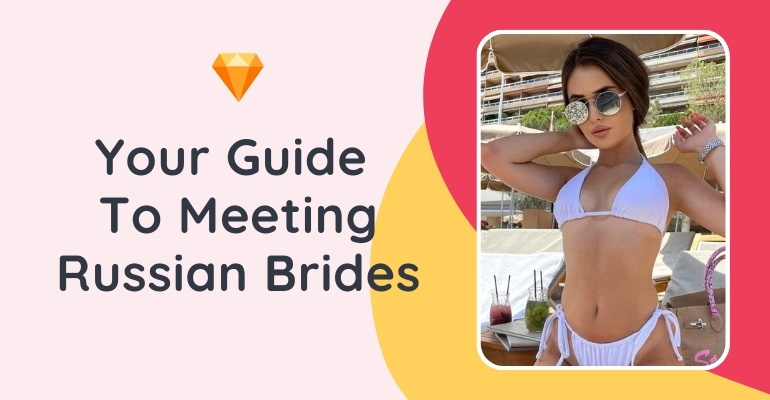 Who Is A Russian Mail Order Wife — Guide To Meet the Best Russian Brides In 2025
